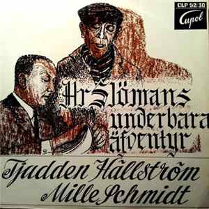 Tjadden Hällström & Mille Schmidt - Hr Slömans Underbara Äfventyr flac
