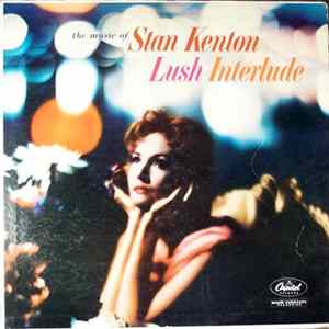 Stan Kenton - Lush Interlude flac