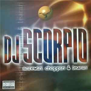 DJ Scorpio - Screwin, Choppin, Leanin flac