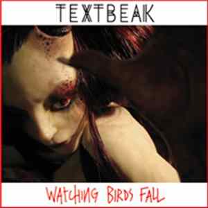 Textbeak - Watching Birds Fall (Capricorn E.P.) flac