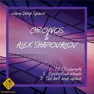 Chronos & Alex Shapovalov - Warm Deep Space flac