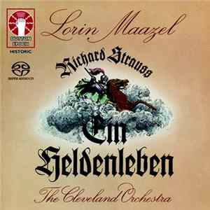 Lorin Maazel, The Cleveland Orchestra - Richard Strauss - Ein Heldenleben flac