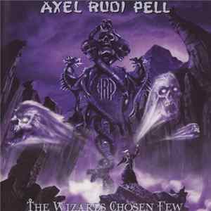 Axel Rudi Pell - The Wizards Chosen Few flac