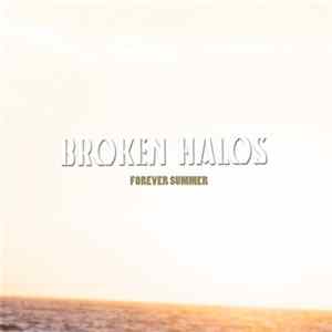Broken Halos - Forever Summer flac