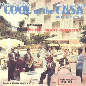 The Eric Grant Orchestra - Cool At The Casa Montego flac