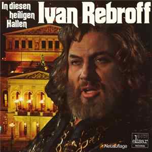 Ivan Rebroff - In Diesen Heiligen Hallen flac