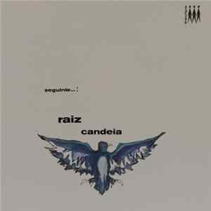 Candeia - Seguinte...: Raiz flac