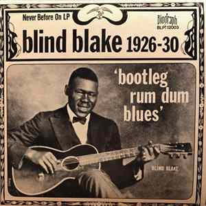 Blind Blake - 1926-30 (Bootleg Rum Dum Blues) flac