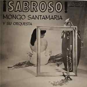 Mongo Santamaria Y Su Orquesta - Sabroso! flac