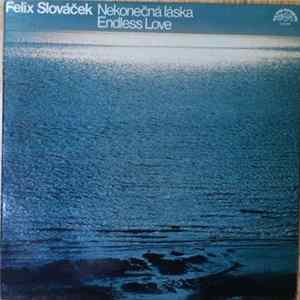 Felix Slováček - Nekonečná Láska / Endless Love flac