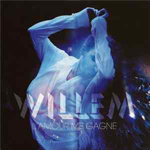 Christophe Willem - L'Amour Me Gagne flac