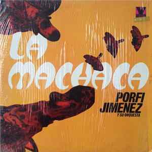 Porfi Jimenez Y Su Orquesta - La Machaca flac