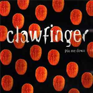 Clawfinger - Pin Me Down flac