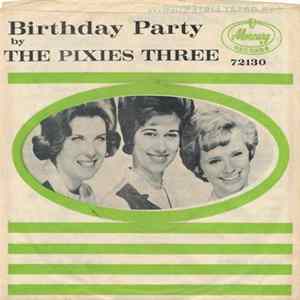 The Pixies Three - Birthday Party / Our Love flac