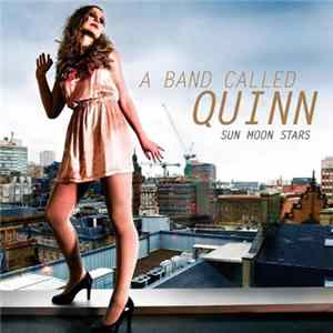 A Band Called Quinn - Sun Moon Stars flac