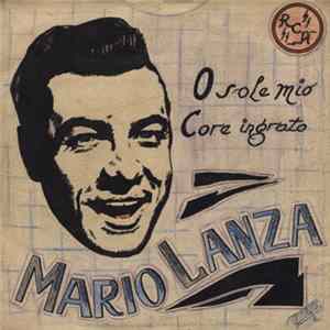 Mario Lanza - O Sole Mio / Core Ingrato flac