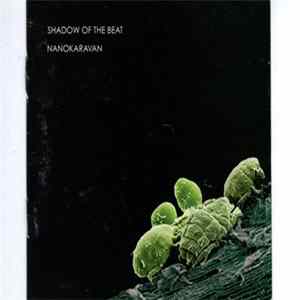Shadow Of The Beat - Nanokaravan flac