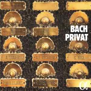 Bach, A. Staier, A.L. Richter, G. Nigl, P. Müllejans, R. Dieltiens - Bach Privat flac