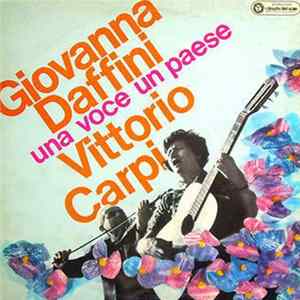 Giovanna Daffini / Vittorio Carpi - Una Voce, Un Paese flac