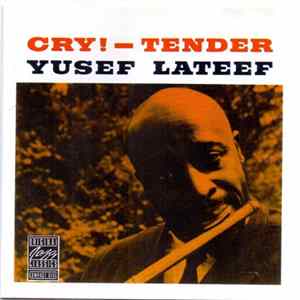 Yusef Lateef - Cry! Tender flac
