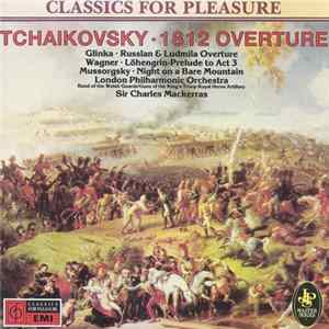 Tchaikovsky / Glinka / Wagner / Mussorgsky / Borodin - London Philharmonic Orchestra, Sir Charles Mackerras, Walter Susskind, Arthur Davison - 1812 Overture And Works By Glinka · Wagner · Mussorgsky · Borodin flac