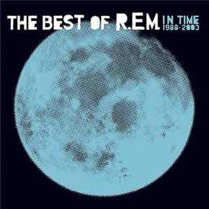R.E.M. - In Time: The Best Of R.E.M. 1988-2003 flac