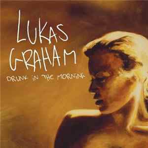 Lukas Graham - Drunk In The Morning flac
