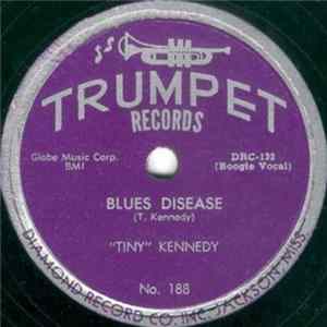 ''Tiny'' Kennedy - Blues Disease / Don't Lay This Job On Me flac