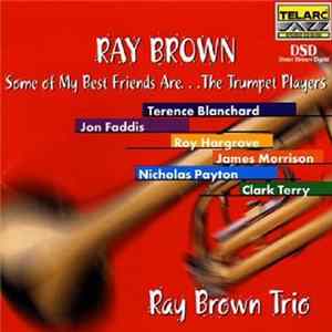 Ray Brown Trio - Some Of My Best Friends Are...The Trumpet Players flac