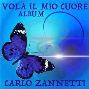 Carlo Zannetti - Vola il mio cuore flac