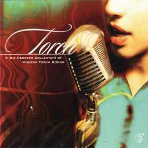 Various - Torch (A Six Degrees Collection Of Modern Torch Songs) flac