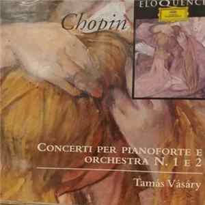 Frédéric Chopin, Tamás Vásáry, Berliner Philharmoniker, Jerzy Semkow, Janos Kulka - chopin concerti per pianofortte e orchestra n. 1 e 2 flac