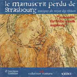 Ensemble Für Frühe Musik Augsburg - Le Manuscrit Perdu de Strasbourg flac