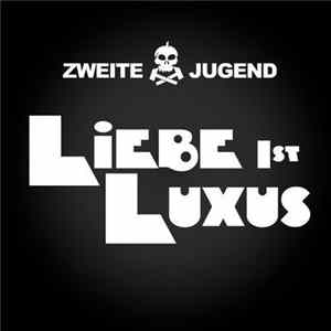 Zweite Jugend - Liebe Ist Luxus flac