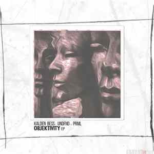 Kalden Bess x UNDFND x PRML - Objektivity EP flac