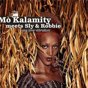Mo'Kalamity meets Sly & Robbie - One Love Vibration flac