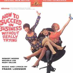 Frank Loesser / Robert Morse, Michele Lee, Rudy Vallee - How To Succeed In Business Without Really Trying flac