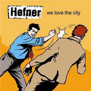 Hefner - We Love The City flac