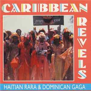 Various - Caribbean Revels: Haitian Rara & Dominican Gaga flac