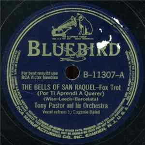 Tony Pastor And His Orchestra - The Bells Of San Raquel / A Pretty Co-Ed Has Gone To My Head flac