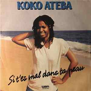 Koko Ateba - Si T'Es Mal Dans Ta Peau flac