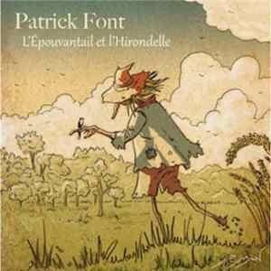 Patrick Font - L’Épouvantail Et L'Hirondelle flac