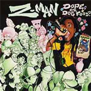 Z-Man - Dope Or Dog Food? flac