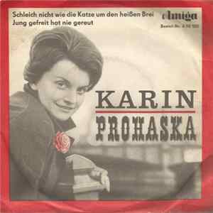 Karin Prohaska - Schleich Nicht Wie Die Katze Um Den Heißen Brei flac