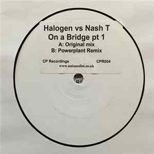 Halogen vs. Nash T - On A Bridge (Pt 1) flac