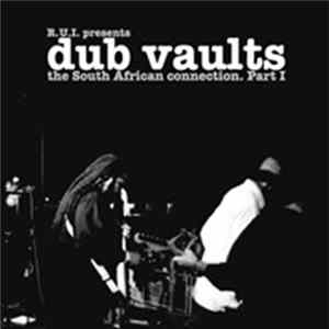 R.U.I. - Dub Vaults: The South African Connection, Part I flac