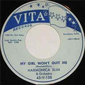 Harmonica Slim & Orchestra - My Girl Won’t Quit Me flac