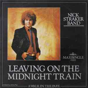 Nick Straker Band - Leaving On The Midnight Train flac
