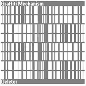 Graffiti Mechanism - Deleter flac