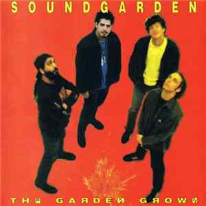 Soundgarden - The Garden Grows flac